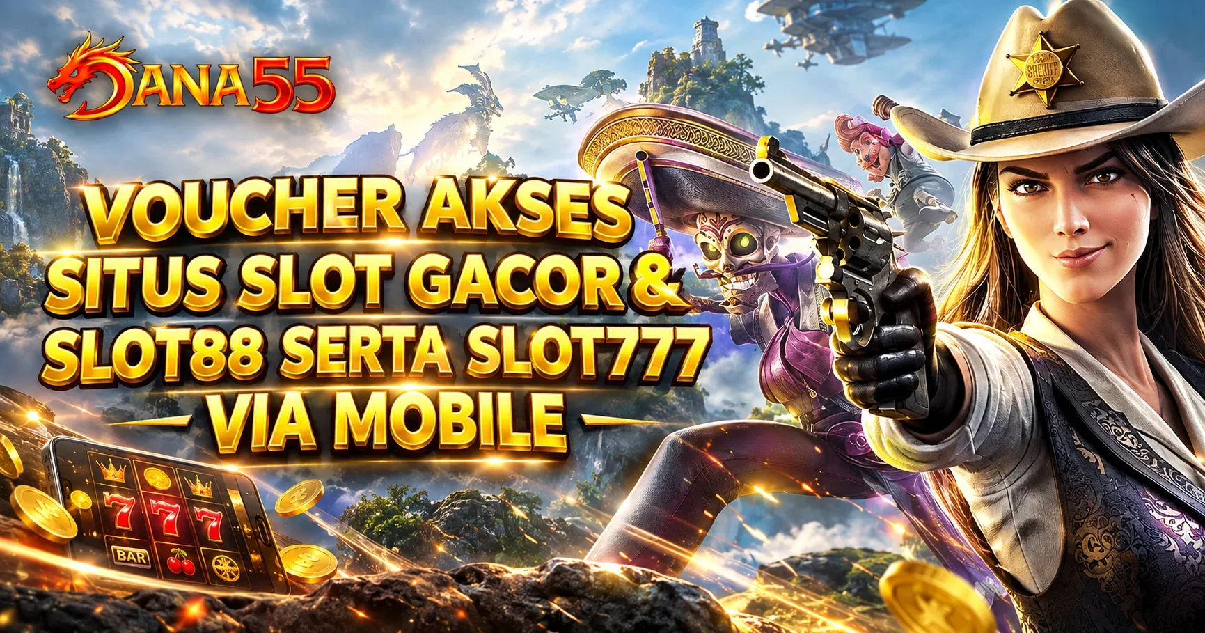 DANA55 Situs Slot88 & Slot777 Via Mobile