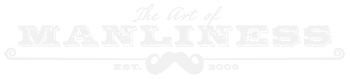 The Art of Manliness